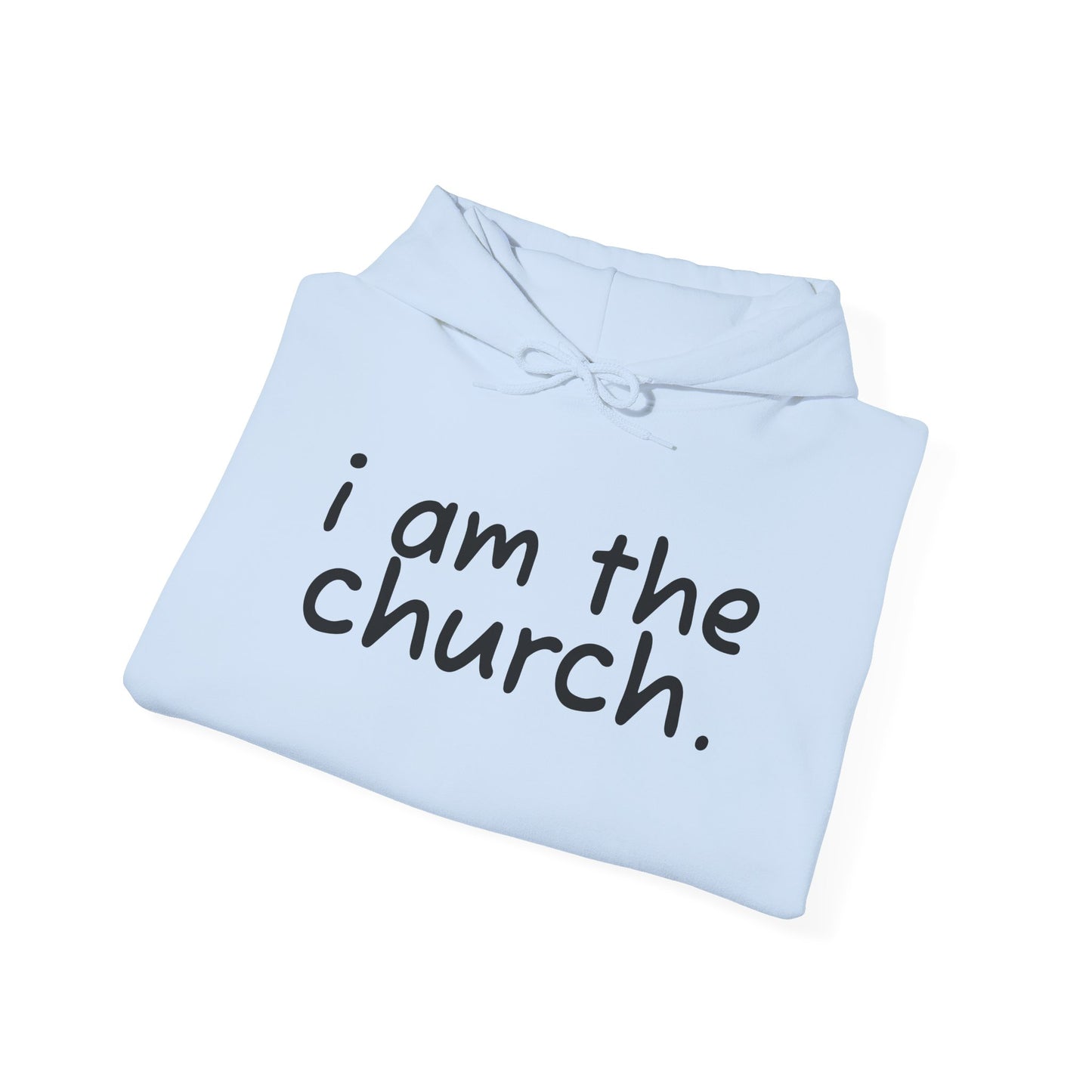 Unisex Heavy Blend™ Hoodie - 'I Am The Church' Inspirational Sweatshirt